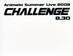 Animelo Summer Live 2008 8.30 -Challenge-iBlu-ray Discj