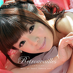 Retrouvailles`g@C`Best of Saori Sakura vol.2/qѐD