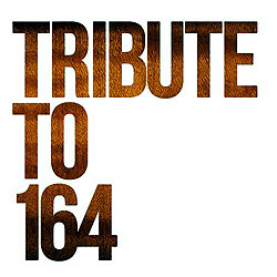 TRIBUTE TO 164