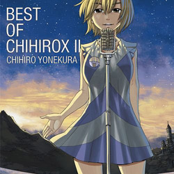 BEST OF CHIHIROX II/米倉千尋<初回限定盤>