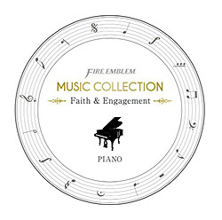 FIRE EMBLEM MUSIC COLLECTIONFPIANO `faithEngagement`