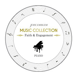 FIRE EMBLEM MUSIC COLLECTIONFPIANO `faithEngagement`