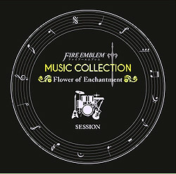 FIRE EMBLEM MUSIC COLLECTIONFSESSION `Flower of Enchantment`