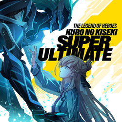 英雄伝説 黎の軌跡 SUPER ULTIMATE（音楽CD）