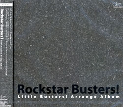 Little Busters！Arrange Album「Rockstar Busters！」