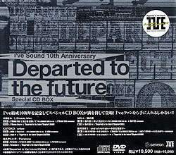 Ifve Sound 10th Anniversary uDeparted to the futurev Special CD BOX 萶Y