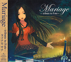 「Mariage -tribute to Fate-」/タイナカサチ