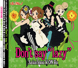 TVアニメ「けいおん!!」ED曲 初回限定盤「Don’t say ”lazy”」
