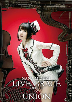 NANA MIZUKI LIVE (DVD-Video) GRACE-OPUSII-~UNION/ށX