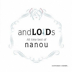 andLOIDs -All time best of Nanou-/imE
