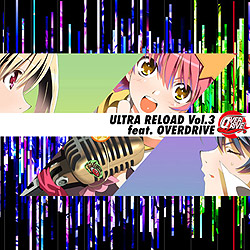 ULTRA RELOAD Vol.3 feat.OVERDRIVE