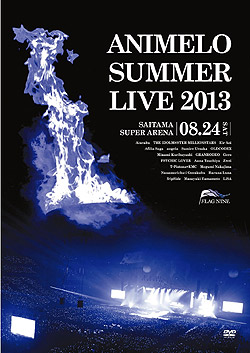 Animelo Summer Live 2013-FLAG NINE- 8.24DVD(DVD-Video)