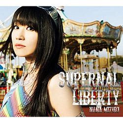 SUPERNAL LIBERTY/水樹奈々[DVD付初回限定盤]